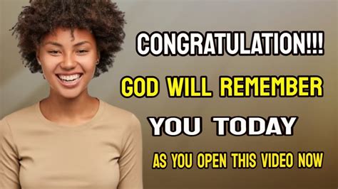 God Will Remember You Today Congratulation Joel Osteen Today