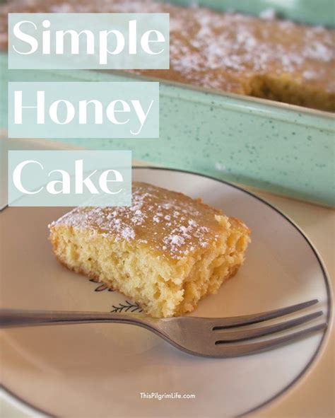 Simple Honey Cake This Pilgrim Life Recipe Honey Cake Recipe Easy Honey Cake Recipe