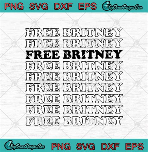 Free Britney Britney Spears Svg Png Eps Dxf Cricut Cameo File