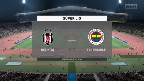 FIFA 22 Beşiktaș vs Fenerbahçe Atatürk Olimpiyat Stadi Gameplay