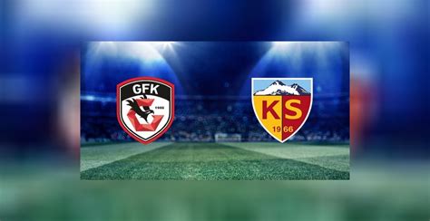 Gaziantep Fk Kayserispor Ma Zeti Ve Ma N Golleri