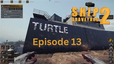 Ship Graveyard 2 Ep 13 The Chilling Turtle YouTube