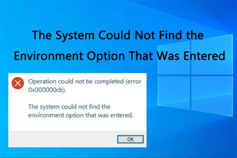 Fixed System Couldnt Find Environment Option That Was Entered