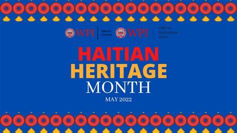 WPI Celebrates Haitian Heritage Month 2022 Worcester Polytechnic