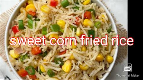 Corn Fried Rice😋 Raat Ke Bache Hue Chawal Se Banaen Corn Fried Rice Healthy Tasty Recipe Youtube