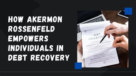 How Akermon Rossenfeld Empowers Individuals In Debt Recovery Issuewire