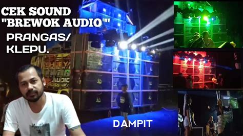 Brewok Audio Cek Sound Prangas Dampit Heritato Youtube