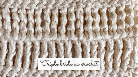 Comment faire une TRIPLE BRIDE au crochet Tuto débutant Apprendre