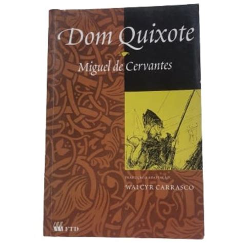 Autor Dom Quixote - Livro Dom Quixote Autor Miguel De Cervantes Tradutor Walcyr Carrasco ...