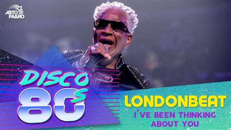 Londonbeat Ive Been Thinking About You Disco Of The S Festival