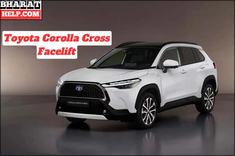 Toyota Corolla Cross Facelift भकल मचन दबर मरकट म कदन रखन