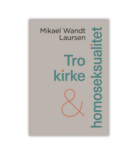 KØB Tro kirke homoseksualitet Mikael Wandt OnlyByGrace