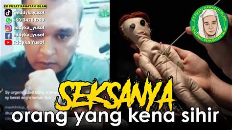 Halausetan SEKSANYA ORANG YANG DISIHIR Eddyka Yusof YouTube