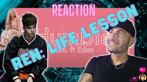 REN S LIFE LESSON Ren Humble Feat Eden Nash REACTION Wow