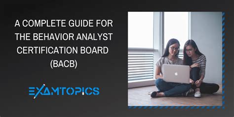 A Complete Guide For The Behavior Analyst Certification Board Bacb