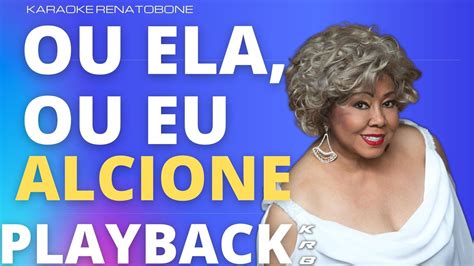 Ou Ela Ou Eu Alcione Playback Demonstra O Youtube