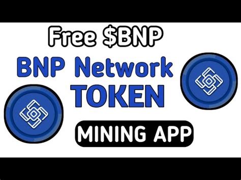 BNP Network BNP New Mining App BNP Mining App Bnp Bnp Network