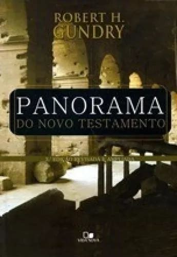 Panorama Do Novo Testamento Livro Robert H Gundry Vida Nova Frete Gr Tis