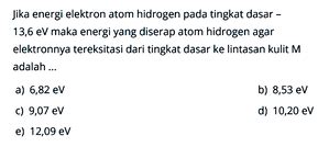 Jika Energi Elektron Atom Hidrogen Pada Tingkat Dasar 13