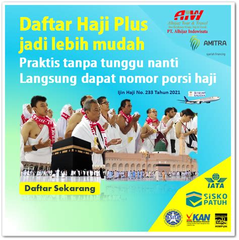 Haji Plus Alhijaz Indowisata Tour Travel Alhijaz Indowisata