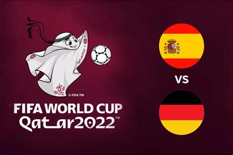 Link Live Streaming Big Match Piala Dunia 2022 Jadwal Dan Prediksi Pertandingan Spanyol Vs