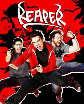 Reaper (Series) - TV Tropes