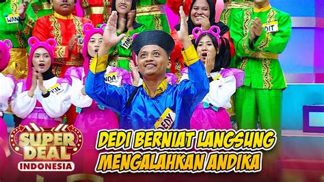 Semakin Panas Permainan Lempar Dadu Antara Andhika Dedy Super Deal