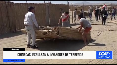 Áncash expulsan a invasores de terrenos del proyecto Chinecas SOLTV