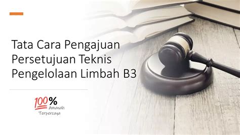 Persetujuan Teknis Pengelolaan Limbah B3