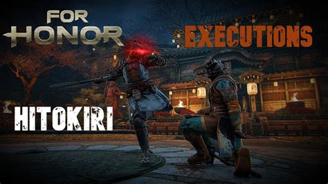 For Honor All Hitokiri Executions Year 4 Season 1 Youtube