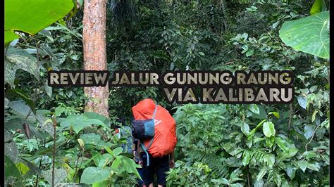 Pendakian Gunung Raung Via Kalibaru Gunung Paling Ekstrim Dipulau Jawa