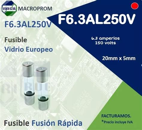 Fusible Tipo Europeo 6 3a 250v 6 3 Amperios fusión Rápida MercadoLibre