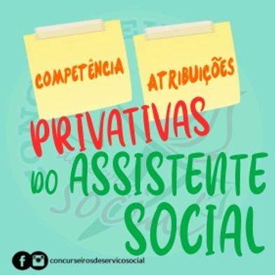 Competências e Atribuições Privativas do Assistente Social Questões