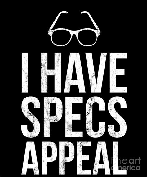 I Have Specs Appeal Funny Optometry Eye Glasses Pun Drawing By Noirty