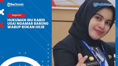 Hukuman Ibu Kabid Usai Kedapatan Ngamar Bersama Wakil Bupati Rokan