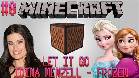 Minecraft Noteblock Song Let It Go Idina Menzel Frozen Soundtrack