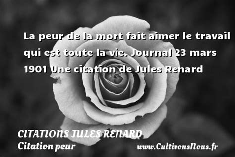 La Peur De La Mort Fait Citations Jules Renard Cultivons Nous