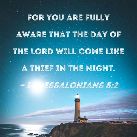 1 Thessalonians 52 For You Are Fully Aware That The Day Of The Lord