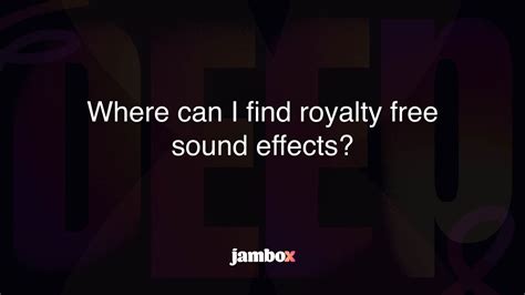 Where can I find royalty free sound effects? - Jambox Blog