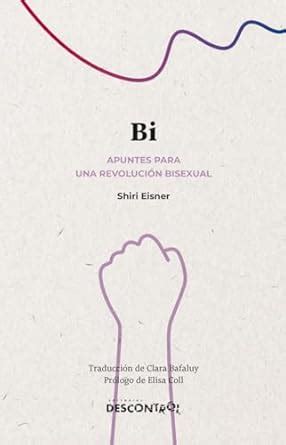 Amazon Bi Apuntes Para Una Revoluci N Bisexual