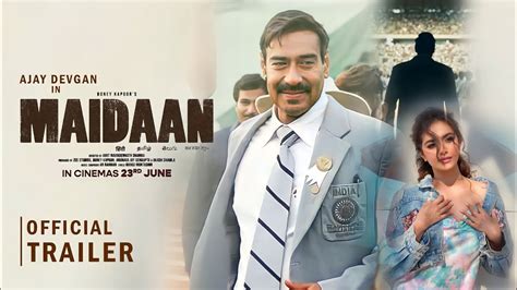 Maidaan Trailer Ajay Devgan Update Maidaan Postponement And New Release Date Update Youtube