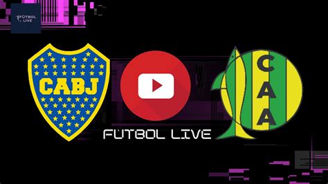 Boca Vs Aldosivi En Vivo Liga Profesional Youtube