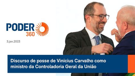 Vinicius Carvalho Discurso De Posse Como Ministro Da Controladoria