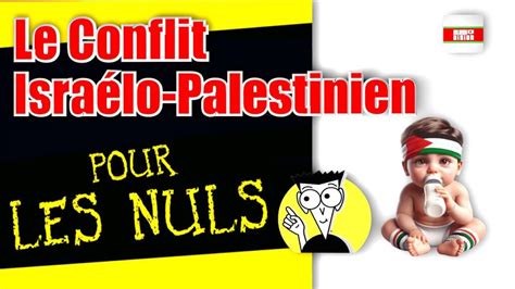 Le Conflit Israélo Palestinien Pour Les Nuls