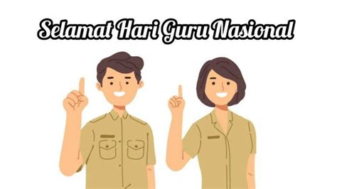 30 Kata Kata Bijak Ucapan Selamat Hari Guru Nasional 2023 Cocok