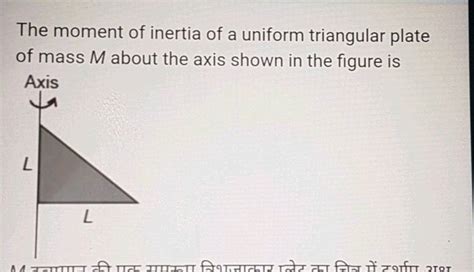 Moment Of Inertia Of A Triangle Plane Of Mass M Shown In The Figure