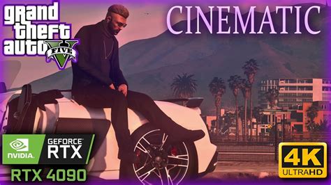 1 CINEMATIC GTA V RTX 4090 13900K 4K ULTRA YouTube