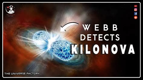 James Webb Space Telescope Detects Massive Kilonova Explosion For First