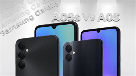 Kelebihan Samsung Galaxy A05s Dan A05 Lengkap Dengan Harga