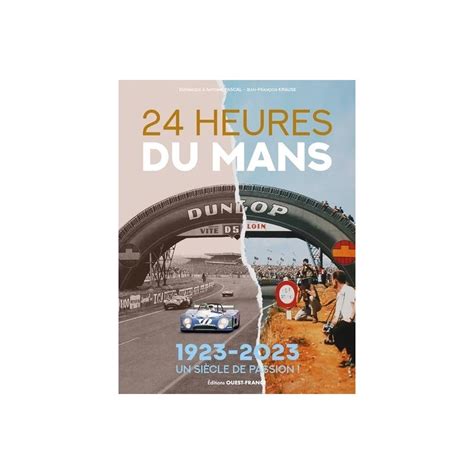 24 Heures Du Mans 1923 2023 Cent Ans Book Motors Mania